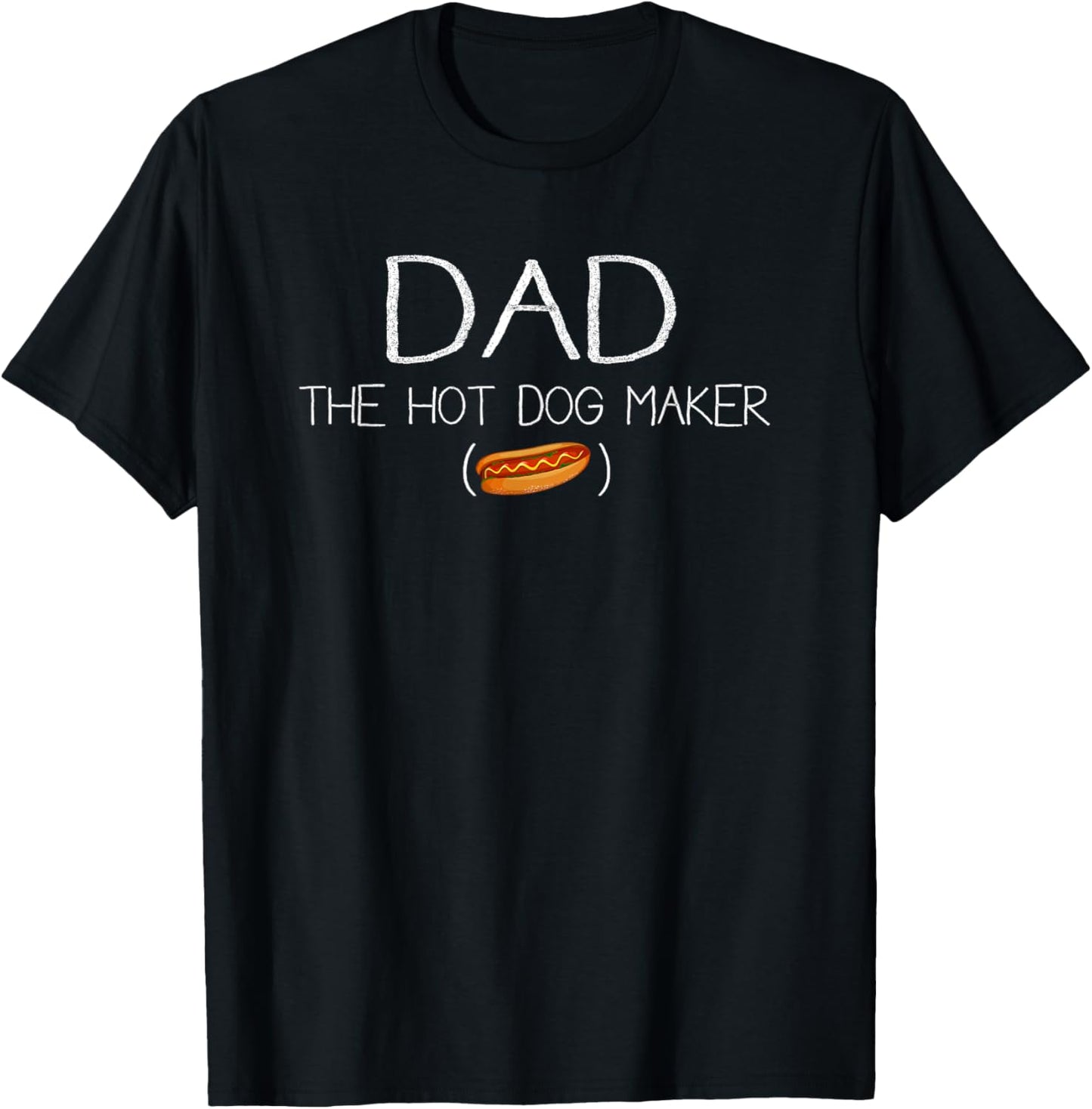 Mens Dad the hot dog Maker Funny Fathers day Gift T-Shirt
