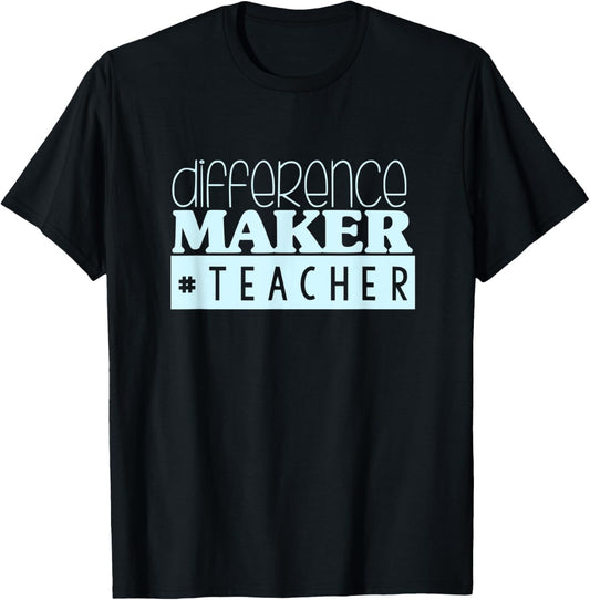 Difference Maker Teacher Men Women Kids