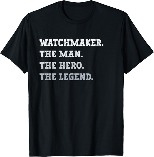 Mens Watchmaker The Man The Hero The Legend Funny Watchmaker