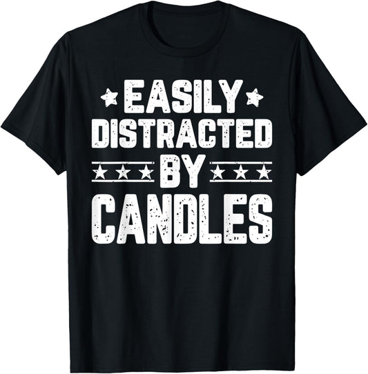 Easily Distracted By Candles - Funny Candle Maker