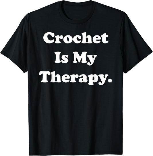 Crochet Is My Therapy Passionate Yarn Lovers