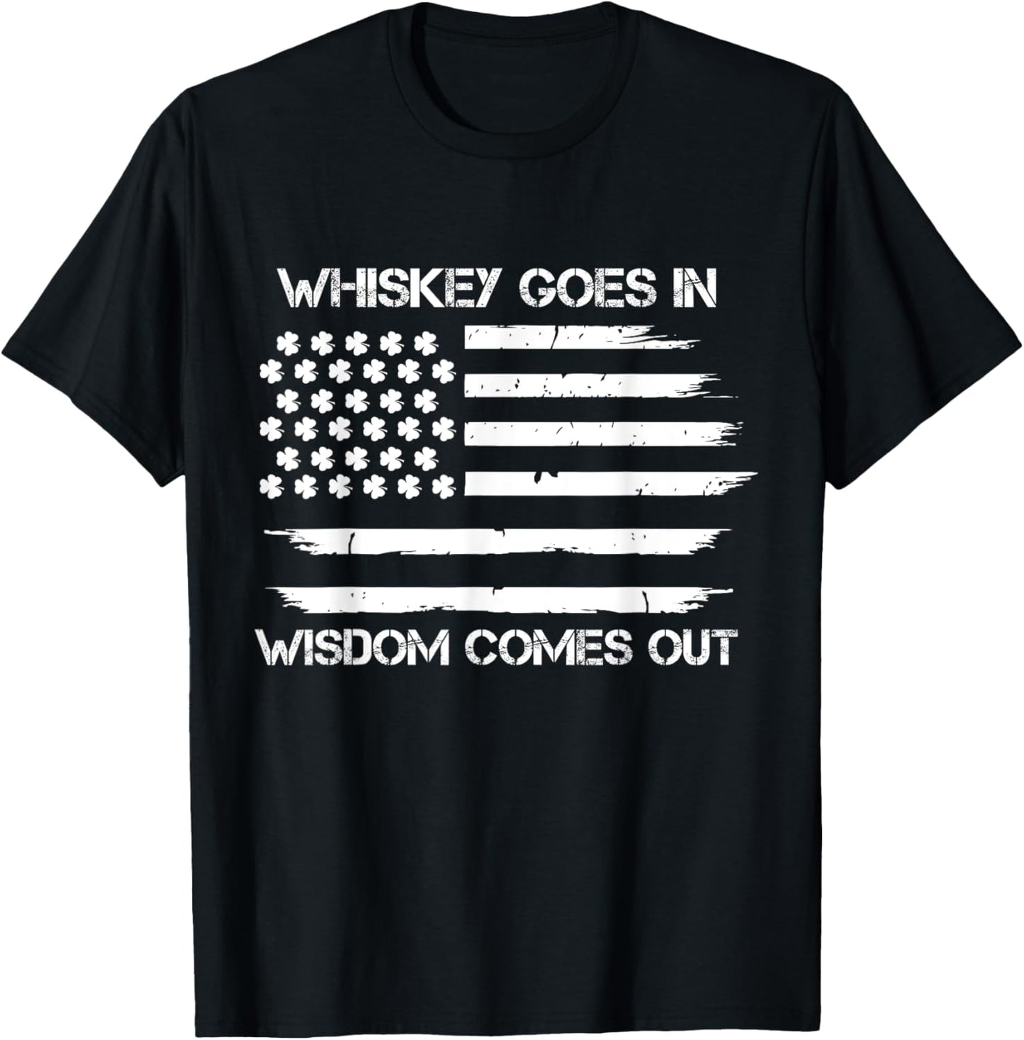 Funny Whiskey Goes In Wisdom Comes Out Irish American Flag