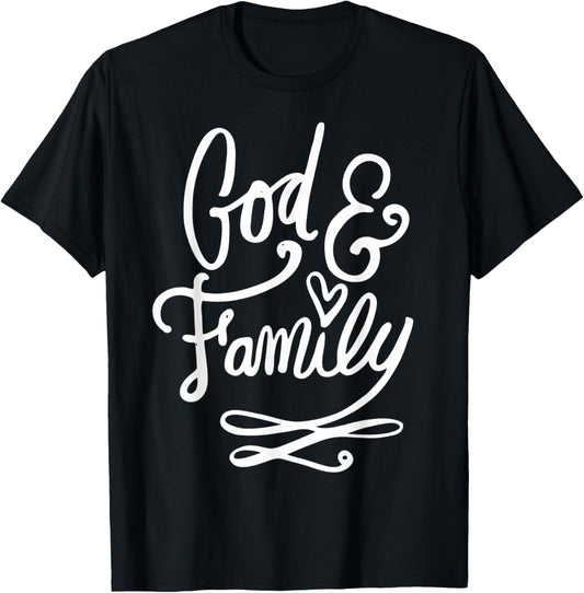 God and Family   Christian Clothing