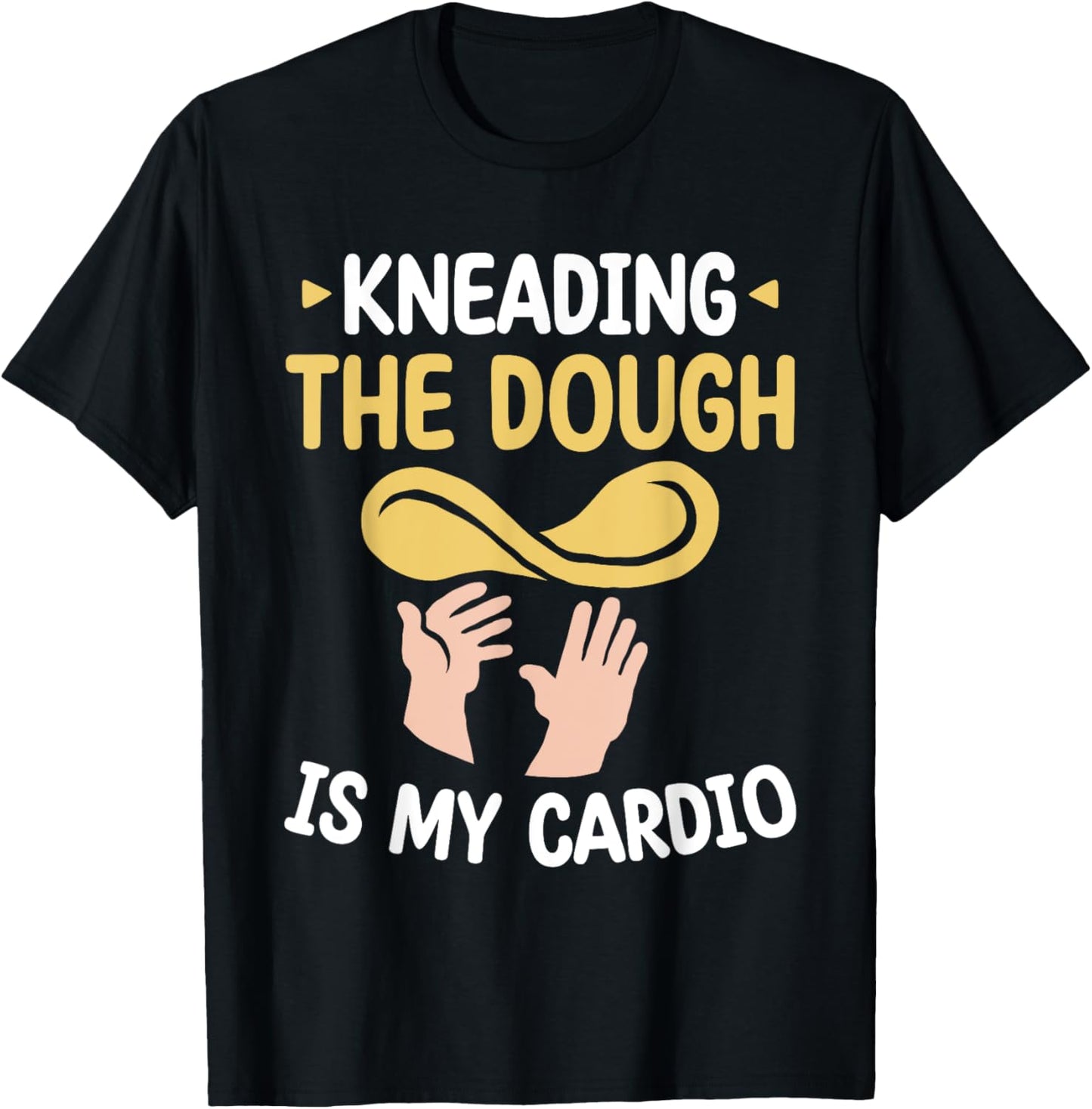 Kneading The Dough Is My Cardio Pizza Maker