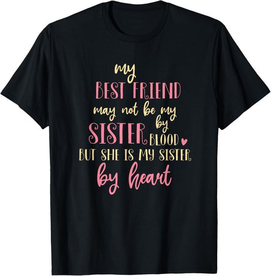 Best Friend Not By Blood But Buy Heart BFF Best Friend