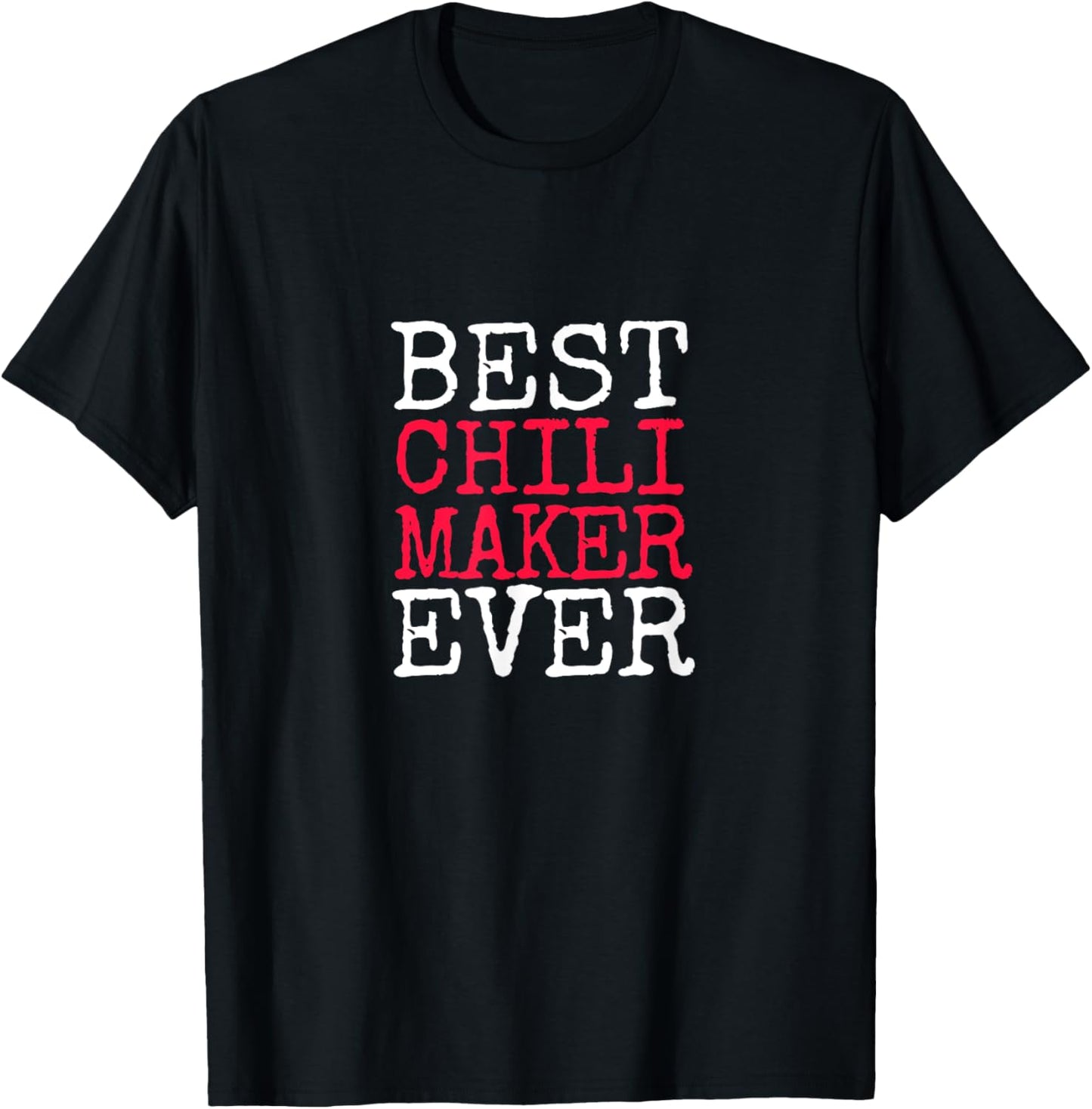Best Chili-Maker Ever T-Shirt, Festival Chili Tee