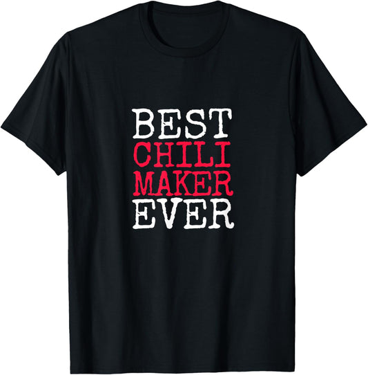 Best Chili-Maker Ever T-Shirt, Festival Chili Tee