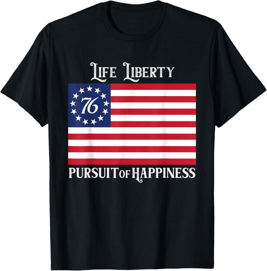 76 Life Liberty Pursuit Happiness Betsy Ross Flag 1776 Usa