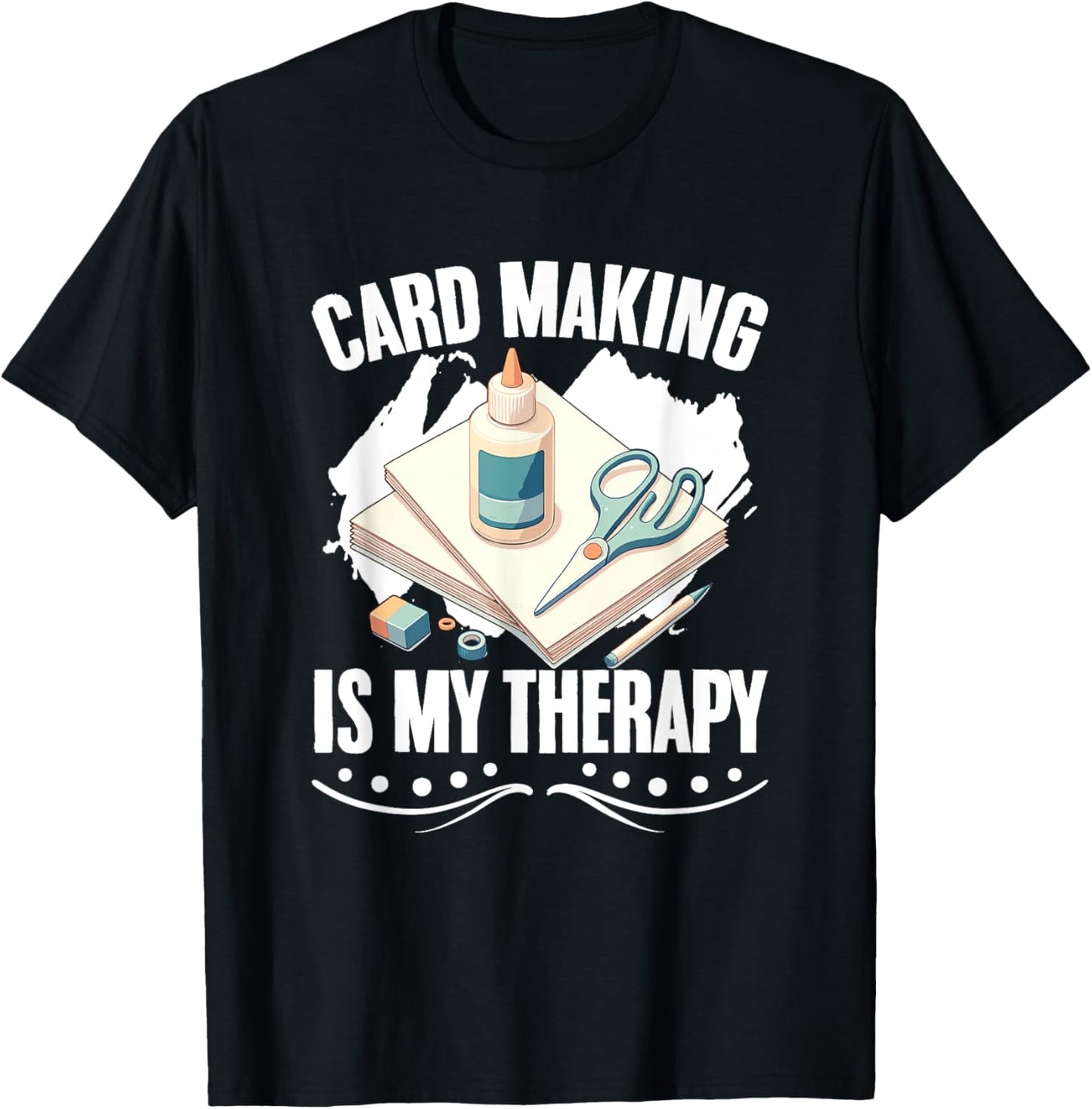 Card Making Is My Therapy Handmade Scrapbooking Card Maker