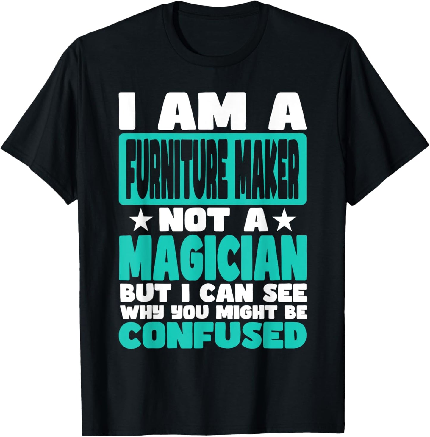 Funny Job Saying for Furniture Maker