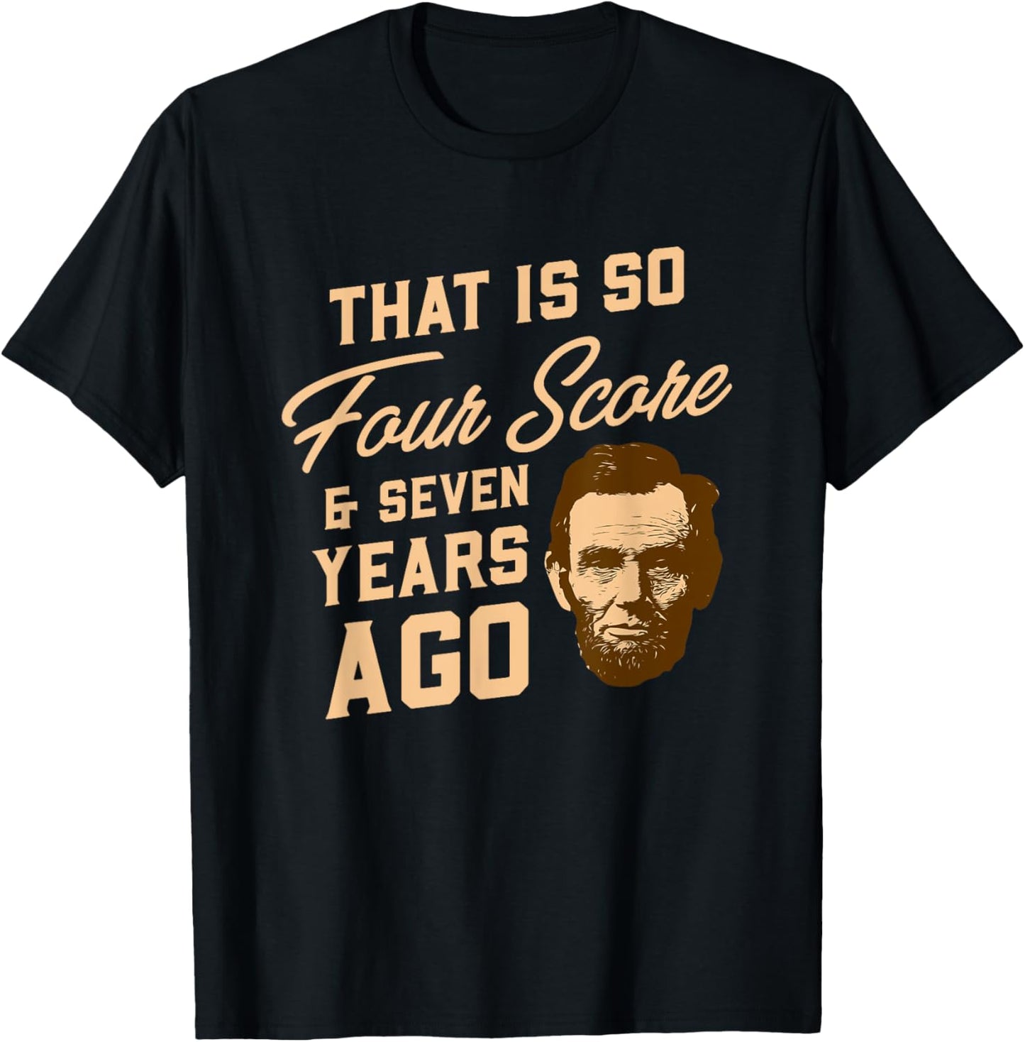 That Is So Four Score Seven Years Ago Usa Abe Quote