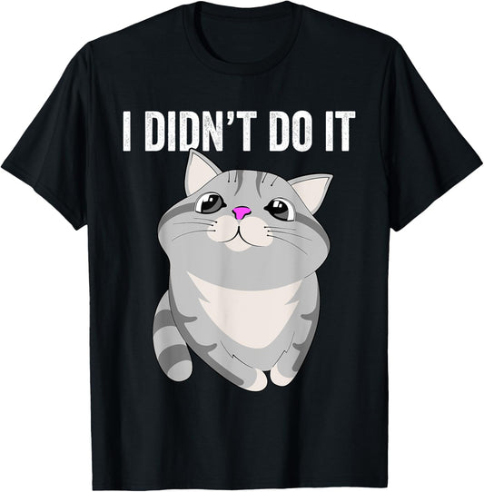 I DIDN'T DO IT FUNNY CUTE CAT KITTY FAMILY PET TROUBLEMAKER