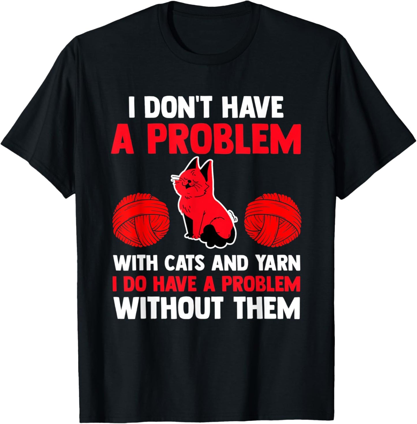 I don't have a problem with cats and yarn cat