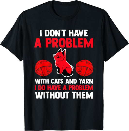 I don't have a problem with cats and yarn cat