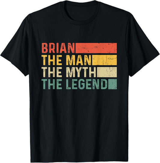 Brian The Man The Myth The Legend Vintage Gift For Brian