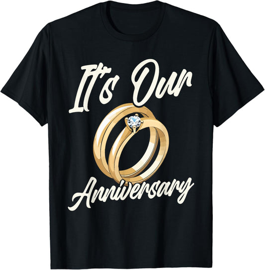 It's Our Anniversary for Husband Wife And Married Couples