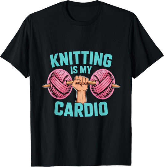 Knitting Is My Cardio Amusing Hobby Crafters Yarn Knit Life