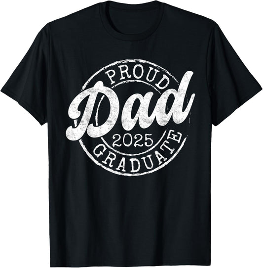 Proud Dad of 2025 Graduate Senior Dad 25 Graduation Gift