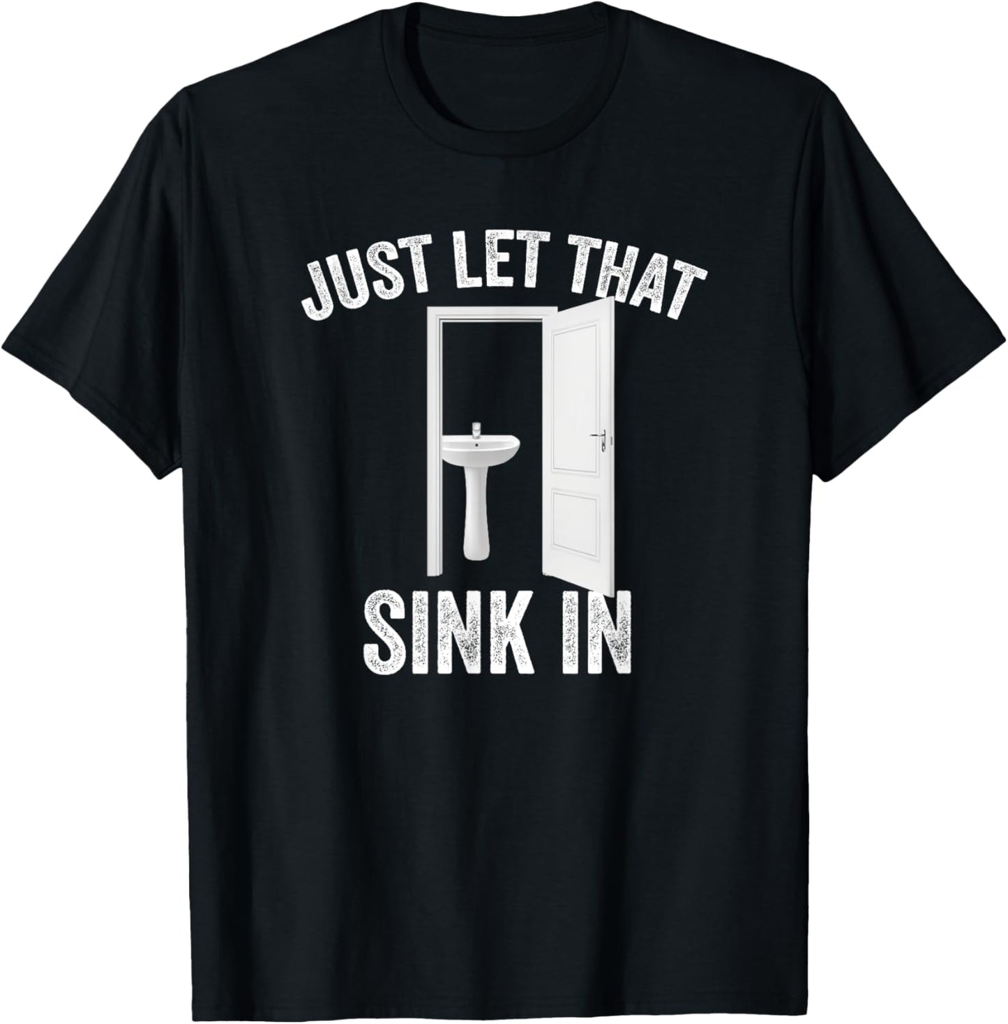 Just Let That Sink In Funny, Sarcastic Toilet Humor Meme