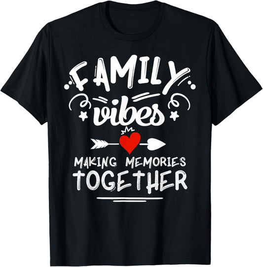 Family Vibes Making Memories 2025 Family Reunion Matching