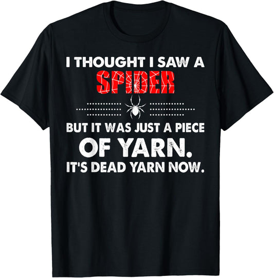 I Thought I Saw Spider Was Yarn Dead Now