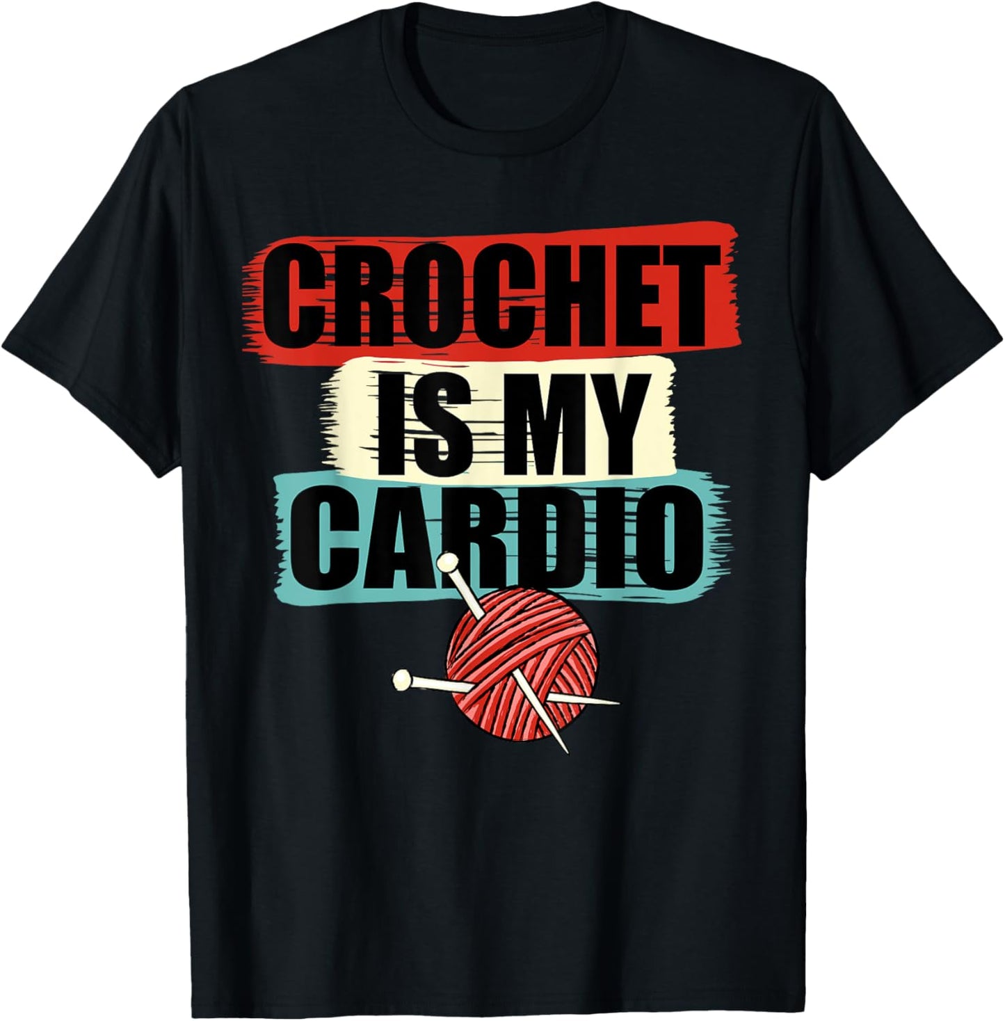 Crochet Is My Cardio Yarn Crocheting Crocheter Crochet