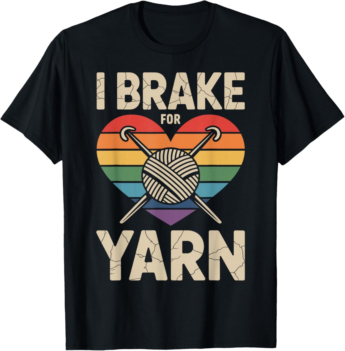 I Brake For Yarn Funny Crocheting