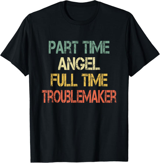 Funny Old People Men Part Time Angel Full Time Troublemaker