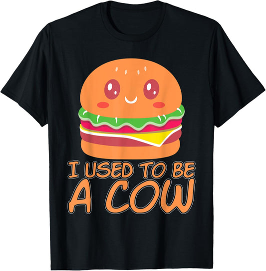 I Used To Be A Cow Burger Maker