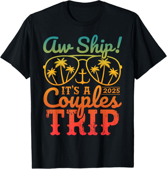Aw Ship It's A Couples Trip 2025 Couples Cruise Matching