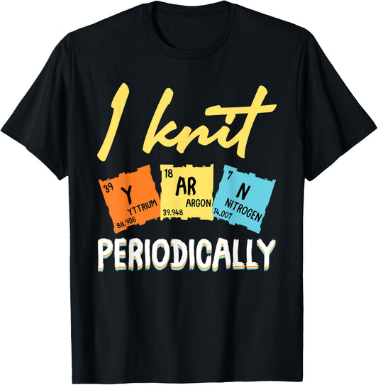 I knit yarn periodically Funny