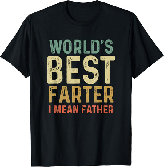 World's Best Farter I Mean Father