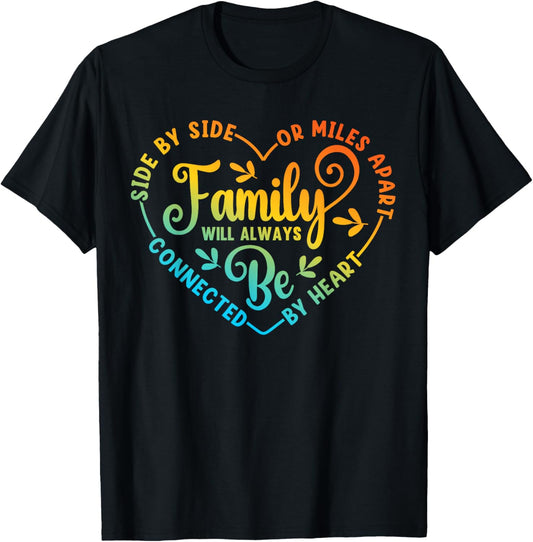 Family Matching Shirt Family Always Be Connected By Heart