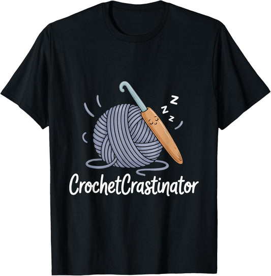Crochetcrastinator Funny Crochet Hobby Crafters Yarn Life