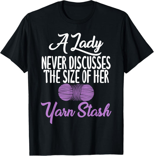 A Lady Never Discusses The Size of Her Yarn Stash Crocheters