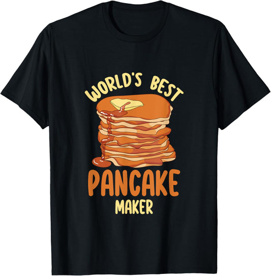 Funny Pancake Lover World's Best Pancake Maker