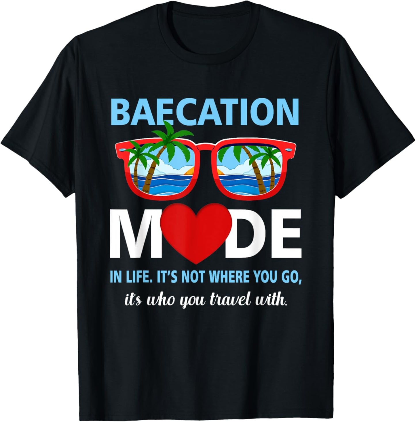 Couples Trip Matching Summer Vacation Baecation Mode Vibes T Shirt for Men Women