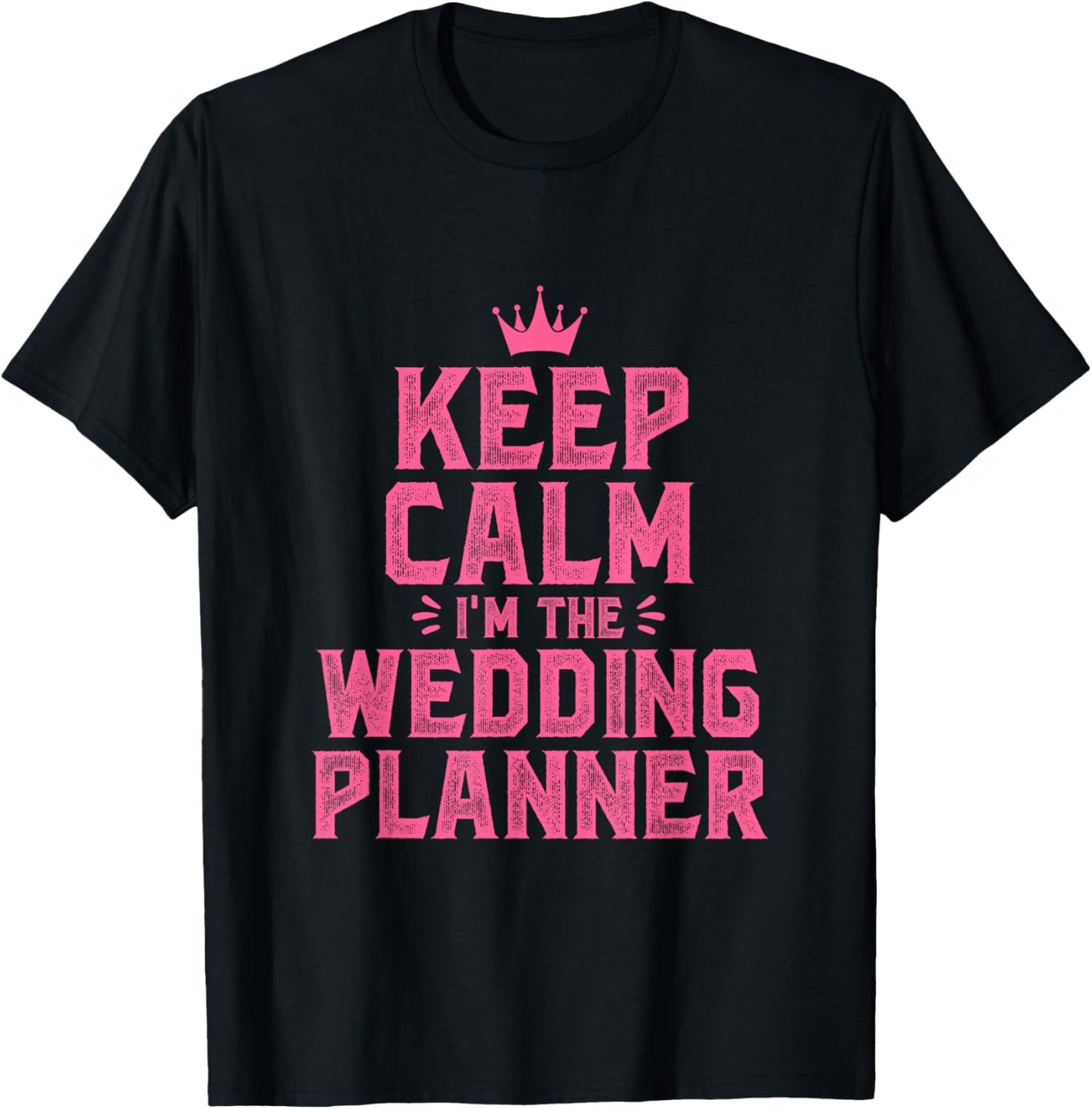 Keep Calm Im The Wedding Planner