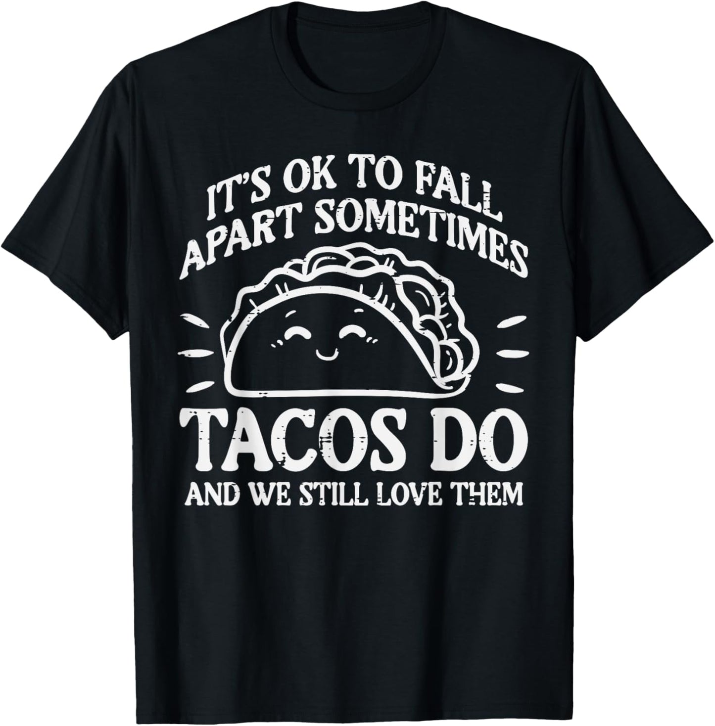 Mental Health Ok To Fall Apart Taco Awareness Men Women Kids