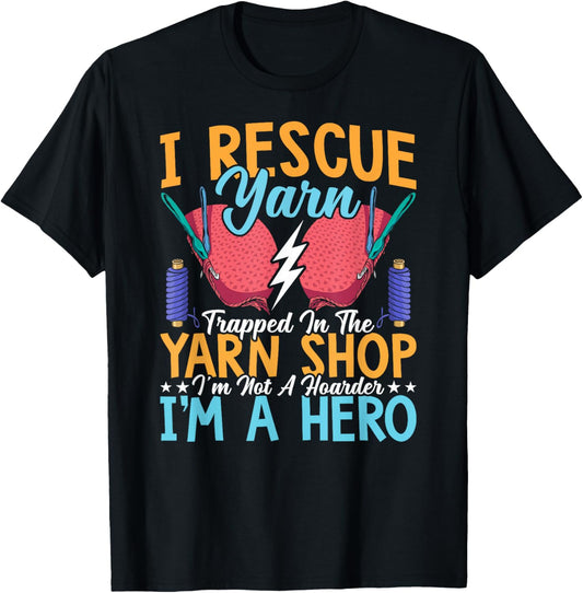 I Rescue Yarn Crocheter Crochet Knitting Crafter Crafting