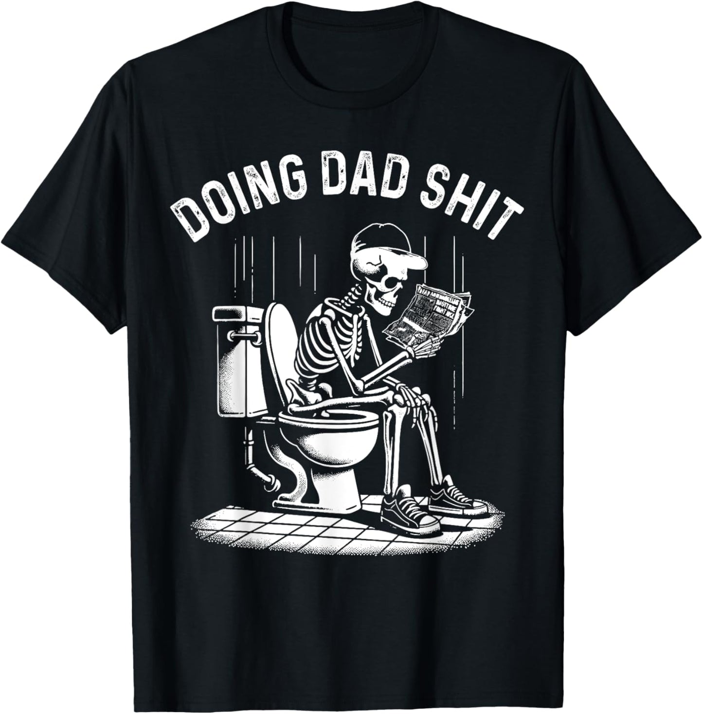 Doin Dad Shit Skeleton Dad Sarcastic Dad Cool Dads Father's