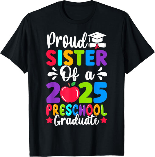Proud Sister Class Of 2025 Preschool Graduate Graduation