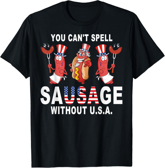You Cant Spell Sausage Without Usa 4Th Of July American Flag