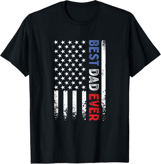 Fathers Day Best Dad Ever With Us American Flag