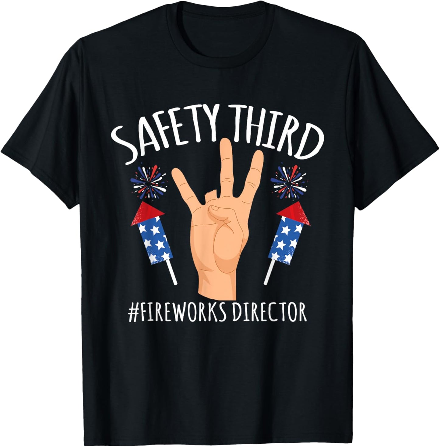 Funny Safety Third Missing Finger Usa Fireworks 4Th Of July