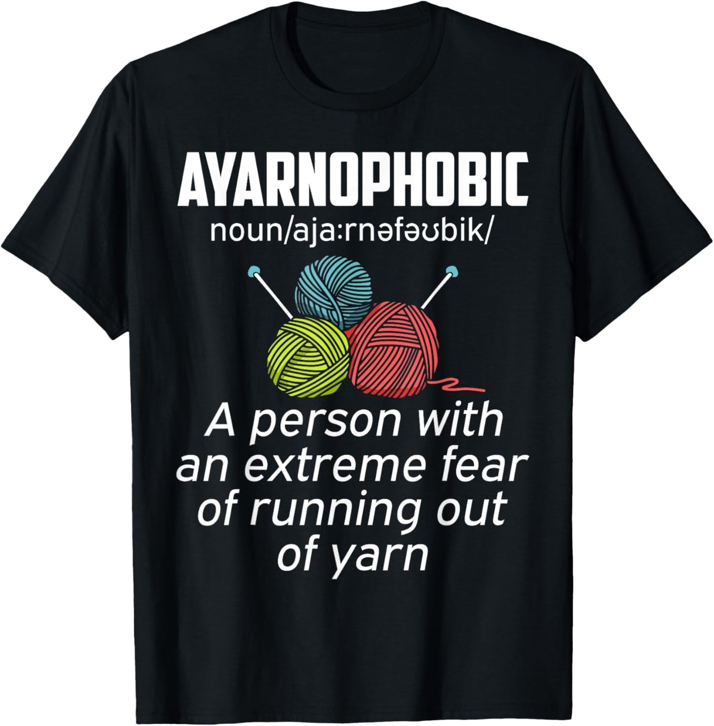 Ayarnophobic Shirt Funny Knitting Knitter Yarn Gift