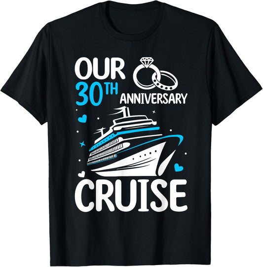 Our 30th Wedding Anniversary Cruise Tee 30 Years Anniversary