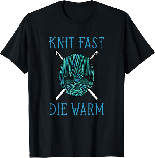 Knit Hard Die Warm - Knitting Yarn Knit Handicraft Knitters