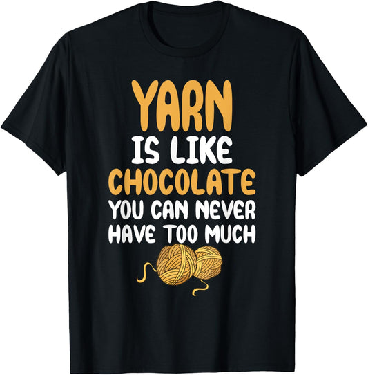 Yarn Is Like Chocolate Funny Knitting Crochet Yarn Knitter