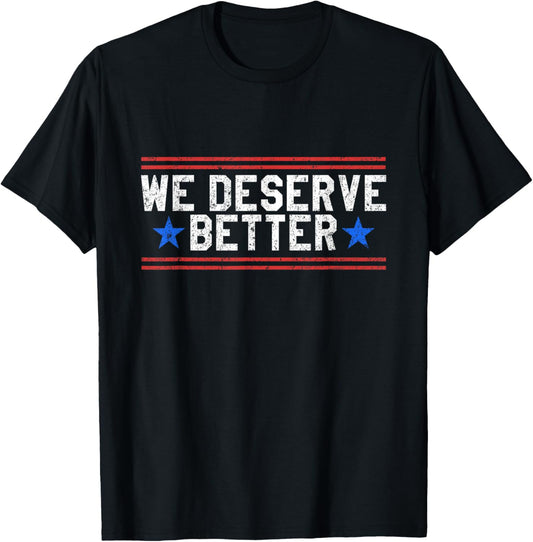 We Deserve Better Usa Trump Protest